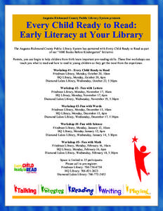 Augusta-Richmond County Public Library System presents  Every Child Ready to Read: Early Literacy at Your Library The Augusta-Richmond County Public Library System has partnered with Every Child Ready to Read as part of 