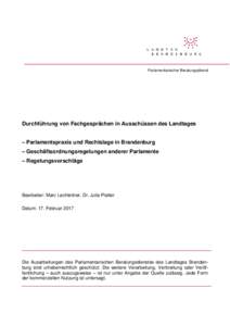 Parlamentarischer Beratungsdienst  Durchführung von Fachgesprächen in Ausschüssen des Landtages – Parlamentspraxis und Rechtslage in Brandenburg – Geschäftsordnungsregelungen anderer Parlamente