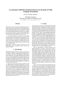 An Automatic Child-Directed Speech Detector for the Study of Child Language Development Soroush Vosoughi, Deb Roy The Media Laboratory Massachusetts Institute of Technology, USA [removed], [removed]