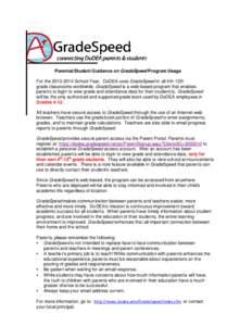 Parental/Student Guidance on GradeSpeed Program Usage For the[removed]School Year, DoDEA uses GradeSpeed in all 4th-12th grade classrooms worldwide. GradeSpeed is a web-based program that enables parents to login to vi