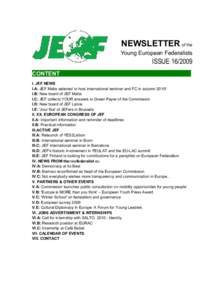 NEWSLETTER of the Young European Federalists ISSUECONTENT I. JEF NEWS