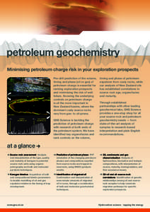petroleum geochemistry Minimising petroleum charge risk in your exploration prospects Pre-drill prediction of the volume, timing and phase (oil vs gas) of petroleum charge is essential for ranking exploration prospects