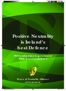 PANA submission to government White paper on Defence  Positive Neutrality is Ireland’s best Defence PANA submission to government