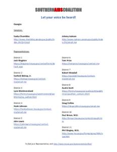 SOUTHERNAIDSCOALITION Let your voice be heard! Georgia: SenatorsSaxby Chambliss http://www.chambliss.senate.gov/public/in dex.cfm?p=Email