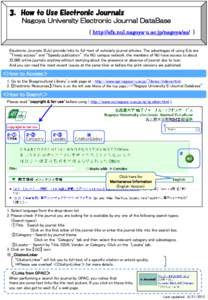 3．How to Use Electronic Journals Nagoya University Electronic Journal DataBase （ http://sfx.nul.nagoya-u.ac.jp/nagoya/az/ ） Electronic Journals (EJs) provide links to full-text of scholarly journal articles. The ad