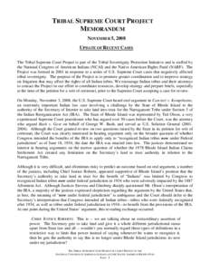 TRIBAL SUPREME COURT PROJECT MEMORANDUM NOVEMBER 5, 2008 UPDATE OF RECENT CASES The Tribal Supreme Court Project is part of the Tribal Sovereignty Protection Initiative and is staffed by the National Congress of American
