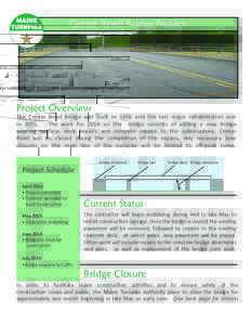Center Road Bridge Project  Project Overview The Center Road Bridge was built in 1956 and the last major rehabilitation was in 2001.