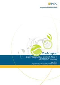 Trade report Export opportunities for South Africa in MERCOSUR countries May 2014 Department of Research and Information
