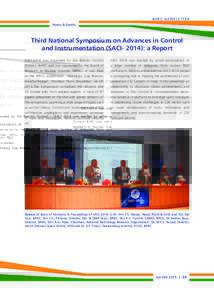 BARC NEWSLETTER News & Events Third National Symposium on Advances in Control and Instrumentation (SACI- 2014): a Report SACI-2014 was organized by the Reactor Control
