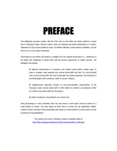 PREFACE This publication provides readers with the 2001 data on live births and infant deaths by census tract in Maricopa County, Arizona. Census tracts are relatively permanent subdivisions of a county, delineated by lo