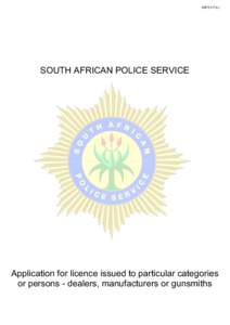 SAPS 517(c)  SOUTH AFRICAN POLICE SERVICE Application for licence issued to particular categories or persons - dealers, manufacturers or gunsmiths