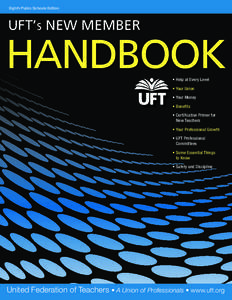 Eighth Public Schools Edition  UFT’s New Member Handbook • Help at Every Level