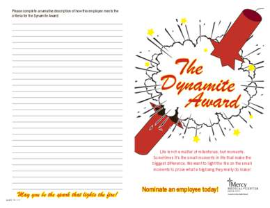 Please complete a narrative description of how this employee meets the criteria for the Dynamite Award: The Dynamite Award