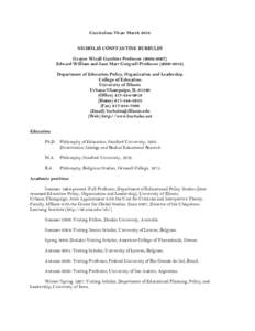 Curriculum Vitae: March 2014 NICHOLAS CONSTANTINE BURBULES Grayce Wicall Gauthier ProfessorEdward William and Jane Marr Gutgsell ProfessorDepartment of Education Policy, Organization and Leaders