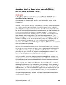 American Medical Association Journal of Ethics April 2016, Volume 18, Number 4: ETHICS CASE Is Proxy Consent for an Invasive Procedure on a Patient with Intellectual Disabilities Ethically Sufficient?