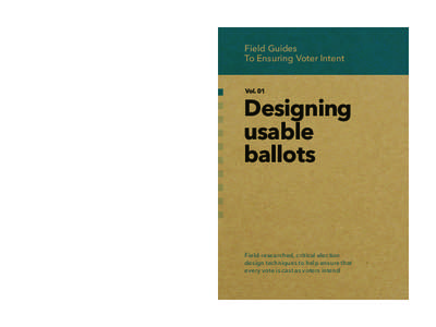 Field Guides To Ensuring Voter Intent Vol. 01  Designing