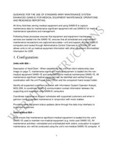 GUIDANCE FOR THE USE OF STANDARD ARMY MAINTENANCE SYSTEMENHANCED (SAMS-E) FOR MEDICAL EQUIPMENT MAINTENANCE OPERATIONS AND READINESS REPORTING All Army Activities owning medical equipment and using SAMS-E to capture main