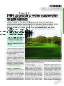 RESEARCH SCIENCE FOR THE GOLF COURSE dedicated to enriching the environment of golf BMPs approach to water conservation on golf courses