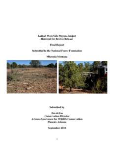Kaibab West-Side Pinyon-Juniper Removal for Browse Release Final Report Submitted to the National Forest Foundation Missoula Montana