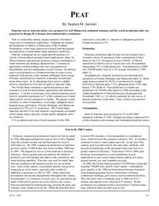 PEAT By Stephen M. Jasinski Domestic survey data and tables were prepared by Jeff Milanovich, statistical assistant, and the world production table was prepared by Regina R. Coleman, international data coordinator. Peat 