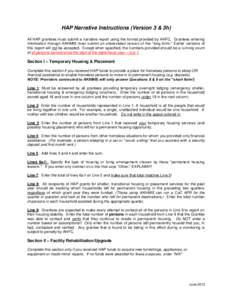 HAP Narrative Instructions (Version 3 & 3h) All HAP grantees must submit a narrative report using the format provided by AHFC. Grantees entering information through AKHMIS must submit an abbreviated version of the “lon