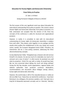 Education for Human Rights and Democratic Citizenship From Policy to Practice Dr. Said. S. Al-Kitani Acting Permanent Delegate of Oman to UNESCO  The first session of this very significant event was about (Education for