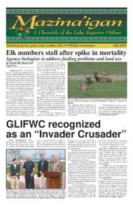 Published by the Great Lakes Indian Fish & Wildlife Commission  Fall 2005 Elk numbers stall after spike in mortality Agency biologists to address feeding problems and land use