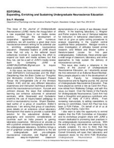 The Journal of Undergraduate Neuroscience Education (JUNE), Spring 2014, 12(2):E12-E13  EDITORIAL Expanding, Enriching and Sustaining Undergraduate Neuroscience Education Eric P. Wiertelak Department of Psychology and Ne