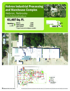 Hebron Industrial Processing and Warehouse Complex Hebron, Nebraska www.hebronnebraska.us  61,407 Sq. Ft.