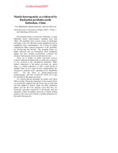 Goldschmidt2007 Mantle heterogeneity as evidenced by Raobazhai peridotite,north Dabieshan, China YOU ZHENDONG ZHONG ZENGQIU AND SUO SHUTIAN China University of Geosciences (Wuhan[removed] , China) email:[removed]