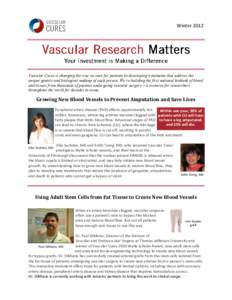 Winter[removed]Vascular Cures is changing the way we care for patients by developing treatments that address the unique genetic and biological makeup of each person. We’re building the first national biobank of blood and