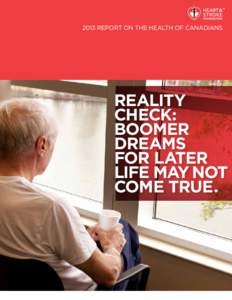 2013 Report on the Health of Canadians  Reality check: Boomer dreams