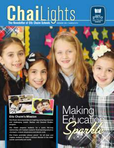 ChaiLights The Newsletter of Eitz Chaim Schools Eitz Chaim’s Mission Eitz Chaim School provides an inspiring, nurturing, intensive and challenging Jewish Studies and General Studies