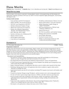 Dana Morita Portfolio: http://daynah.net | LinkedIn: http://www.linkedin.com/in/daynah | Email:  WEB DEVELOPER Web developer with extensive experience creating digital content, web programming, and develo