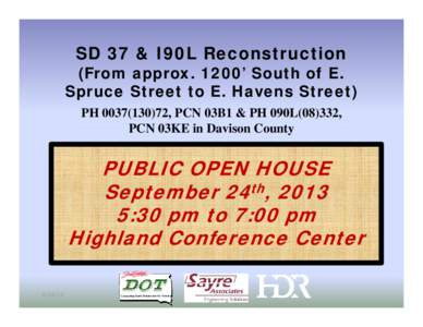 Microsoft PowerPoint - Hwy 37 & I90 Loop Reconstruction Public Meeting Presentation.pptx