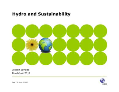 Hydro and Sustainability  Jostein Søreide RoadshowPage 1 © Hydro