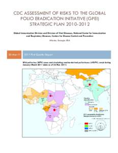 CDC ASSESSMENT OF RISKS TO THE GLOBAL POLIO ERADICATION INITIATIVE (GPEI) STRATEGIC PLAN[removed]Global Immunization Division and Division of Viral Diseases, National Center for Immunization and Respiratory Diseases, C