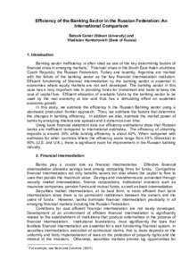 Efficiency of the Banking Sector in the Russian Federation: An International Comparison Selcuk Caner (Bilkent University) and Vladislav Kontorovich (Bank of Russia)  1. Introduction