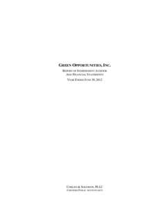 GREEN OPPORTUNITIES, INC. REPORT OF INDEPENDENT AUDITOR AND FINANCIAL STATEMENTS YEAR ENDED JUNE 30, 2012  CORLISS & SOLOMON, PLLC