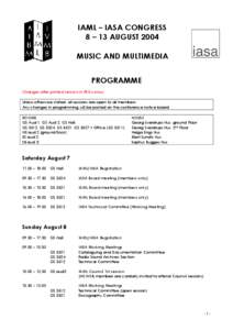 IAML – IASA CONGRESS 8 – 13 AUGUST 2004 MUSIC AND MULTIMEDIA PROGRAMME Changes after printed version in RED colour. Unless otherwise stated, all sessions are open to all members.