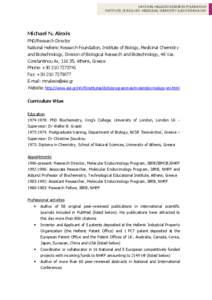 NATIONAL HELLENIC RESEARCH FOUNDATION INSTITUTE OF BIOLOGY, MEDICINAL CHEMISTRY & BIOTECHNOLOGY Michael N. Alexis PhD/Research Director National Hellenic Research Foundation, Institute of Biology, Medicinal Chemistry