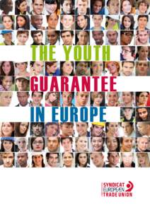 THE YOUTH GUARANTEE IN EUROPE THE YOUTH GUARANTEE