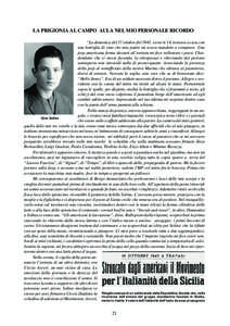 LA PRIGIONIA AL CAMPO AULA NEL MIO PERSONALE RICORDO “La domenica del 17 ottobre del 1943, verso le 14, tornavo a casa con una bottiglia di vino che mio padre mi aveva mandato a comprare. Una