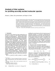 Analysis of lidar systems for profiling aurorally excited molecular species Richard L. Collins, Dirk Lummerzheim, and Roger W. Smith We report a detailed analysis of lidar systems that profile aurorally excited molecular