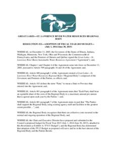 GREAT LAKES—ST. LAWRENCE RIVER WATER RESOURCES REGIONAL BODY RESOLUTION #21—ADOPTION OF FISCAL YEAR 2015 BUDGET— (July 1, 2014-June 30, 2015) WHEREAS, on December 13, 2005, the Governors of the States of Illinois, 