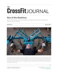 THE  JOURNAL Rise of the Machines Bill Starr chronicles how Universal and Nautilus changed the face of fitness and made black iron a memory in most gyms.