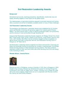 Soil Restoration Leadership Awards Background Diminished food security, declining productivity, desertification, biodiversity loss and rapidly dwindling supplies of fresh water are key global issues. The implementation o