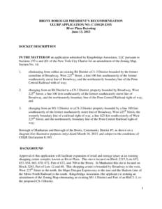 BRONX BOROUGH PRESIDENT’S RECOMMENDATION ULURP APPLICATION NO: C[removed]ZMY River Plaza Rezoning June 13, 2013  DOCKET DESCRIPTION