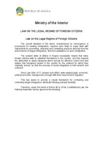 Ministry of the Interior  LAW ON THE LEGAL REGIME OF FOREIGN CITIZENS  Law on the Legal Regime of Foreign Citizens  The  current  situation  in  the  world,  characterized  by  convergence  i