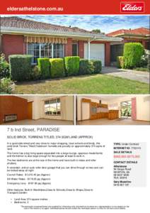 eldersathelstone.com.au  7 b Ind Street, PARADISE SOLID BRICK, TORRENS TITLED, 374 SQM LAND (APPROX) In a quiet side street and very close to major shopping, local schools and kindy, this solid brick Torrens Titled 2 bed